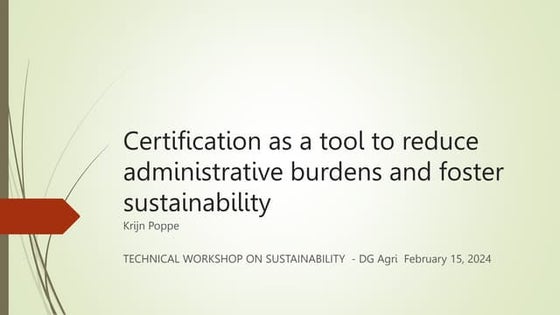 KJPoppe DG AGRI Certification as a tool on mitigate administer burdens